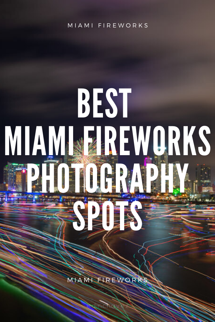 best photo spots in miami to watch the fireworks
